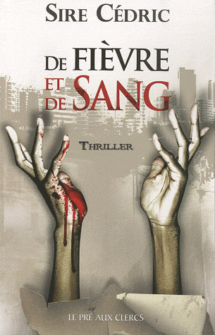 de fièvre et de sang