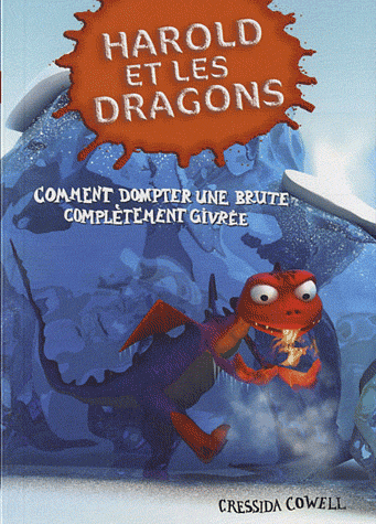 Harold et les dragons, tome 4 Comment dompter une brute complètement givrée