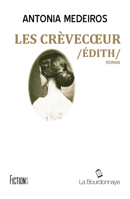 Antonia Medeiros – Les Crèvecoeur, tome 1 : Edith