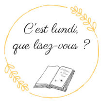 C&rsquo;est lundi, que lisez-vous ? 269ème rendez-vous