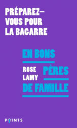 Préparez-vous pour la bagarre : en bons pères de famille