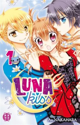 Luna Kiss, tome 1 : An Nakahara