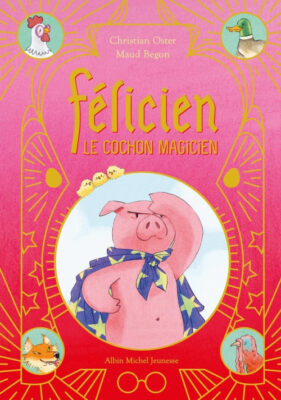 Félicien, le cochon magicien