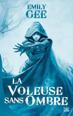 La voleuse sans ombre d'Emily Gee